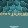 Ryan Truman - Rhythm & Reason - Single